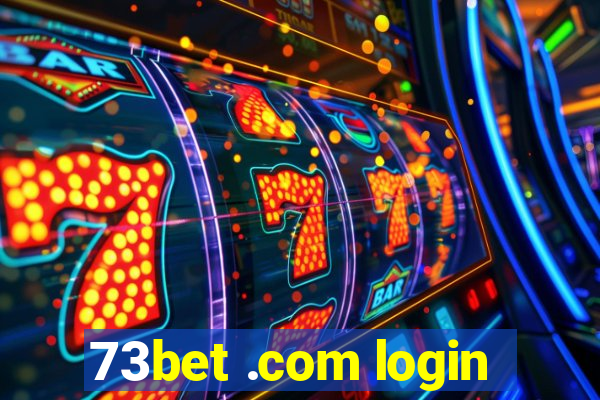 73bet .com login